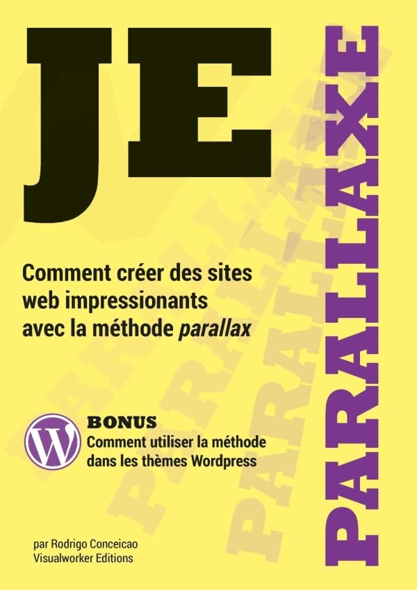 Je parallaxe - Comment créer des sites web impressionants avec la méthode parallax book
