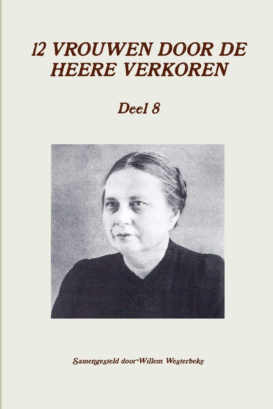 12 VROUWEN DOOR DE HEERE VERKOREN, deel 8 book