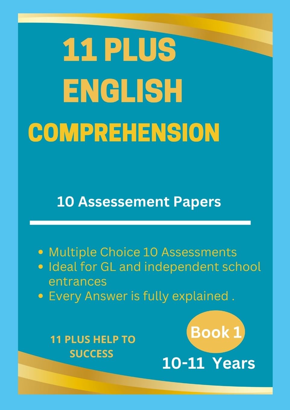 11 Plus English Multiple-choice Comprehension Assessment Papers 10 -11 Years - Book 1 Learning & Reference