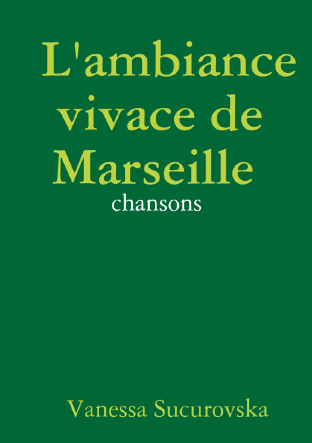 L'ambiance vivace de Marseille: chansons book