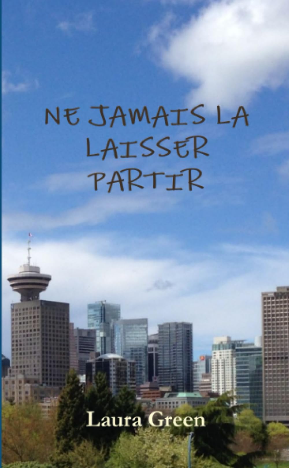 NE JAMAIS LA LAISSER PARTIR book