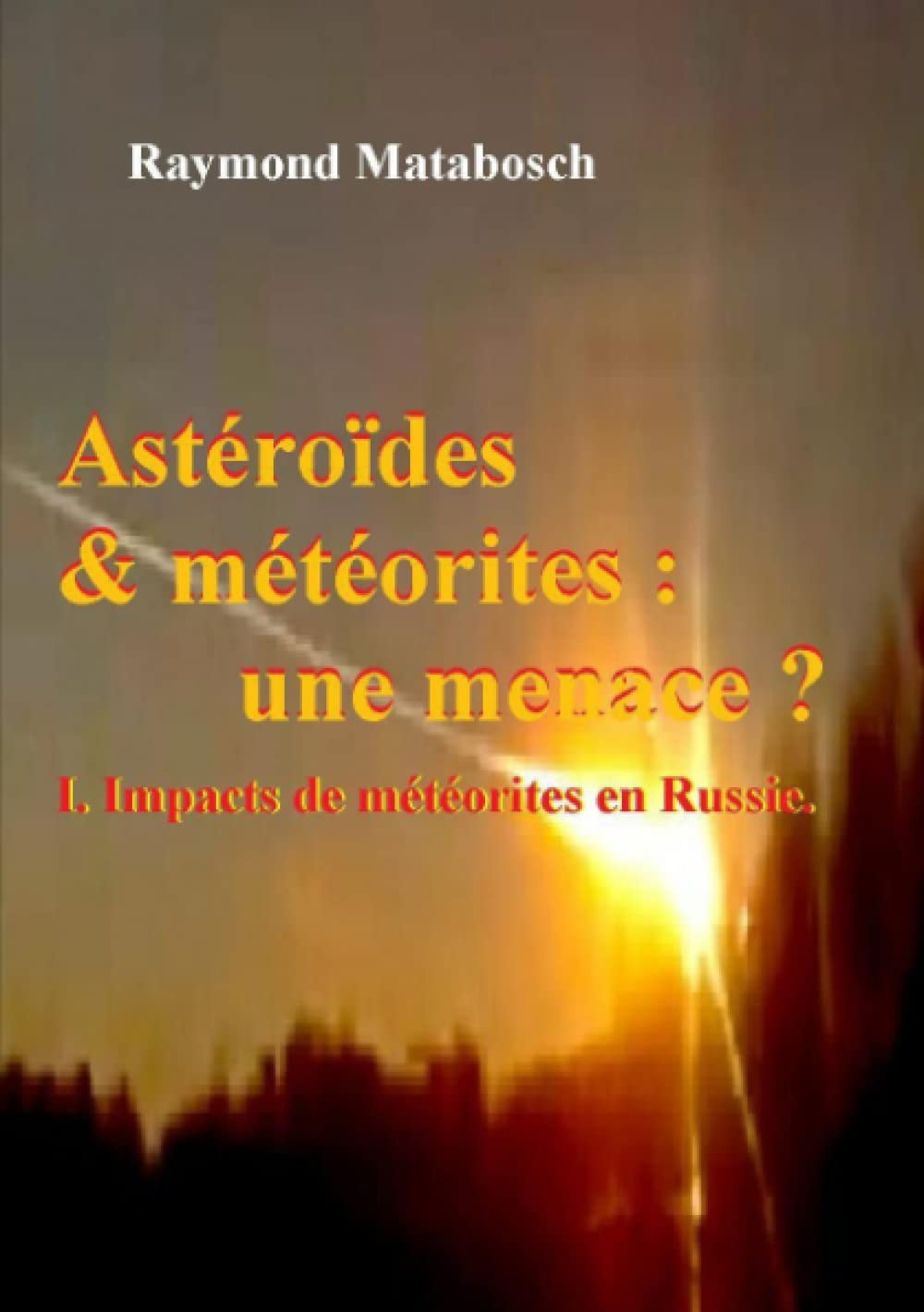 Astéroïdes & météorites : une menace ? Tome I book