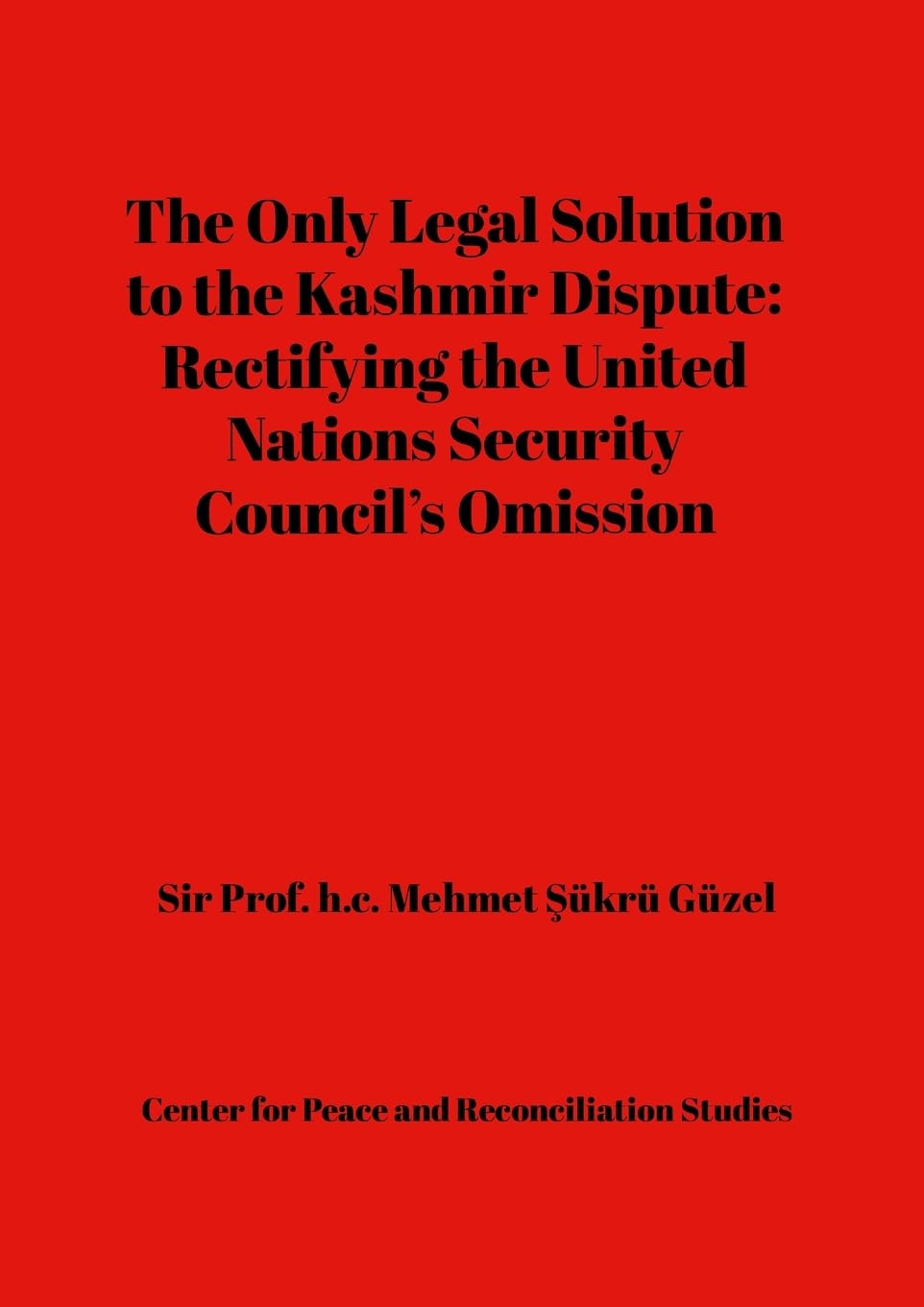 The Only Legal Solution to the Kashmir Dispute Law
