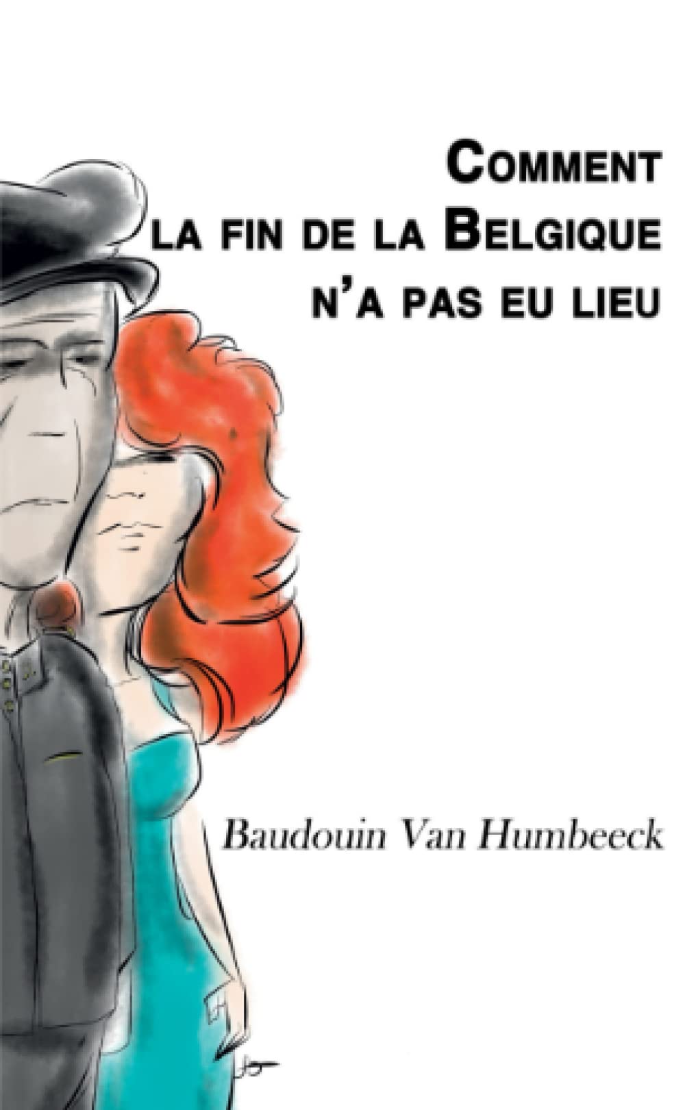 Comment la fin de la Belgique n'a pas eu lieu (fiction) book
