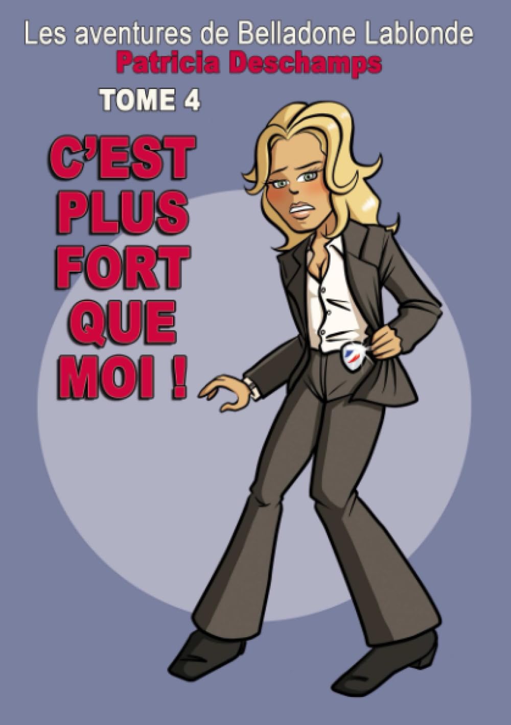 Les aventures de Belladone Lablonde tome 4 book