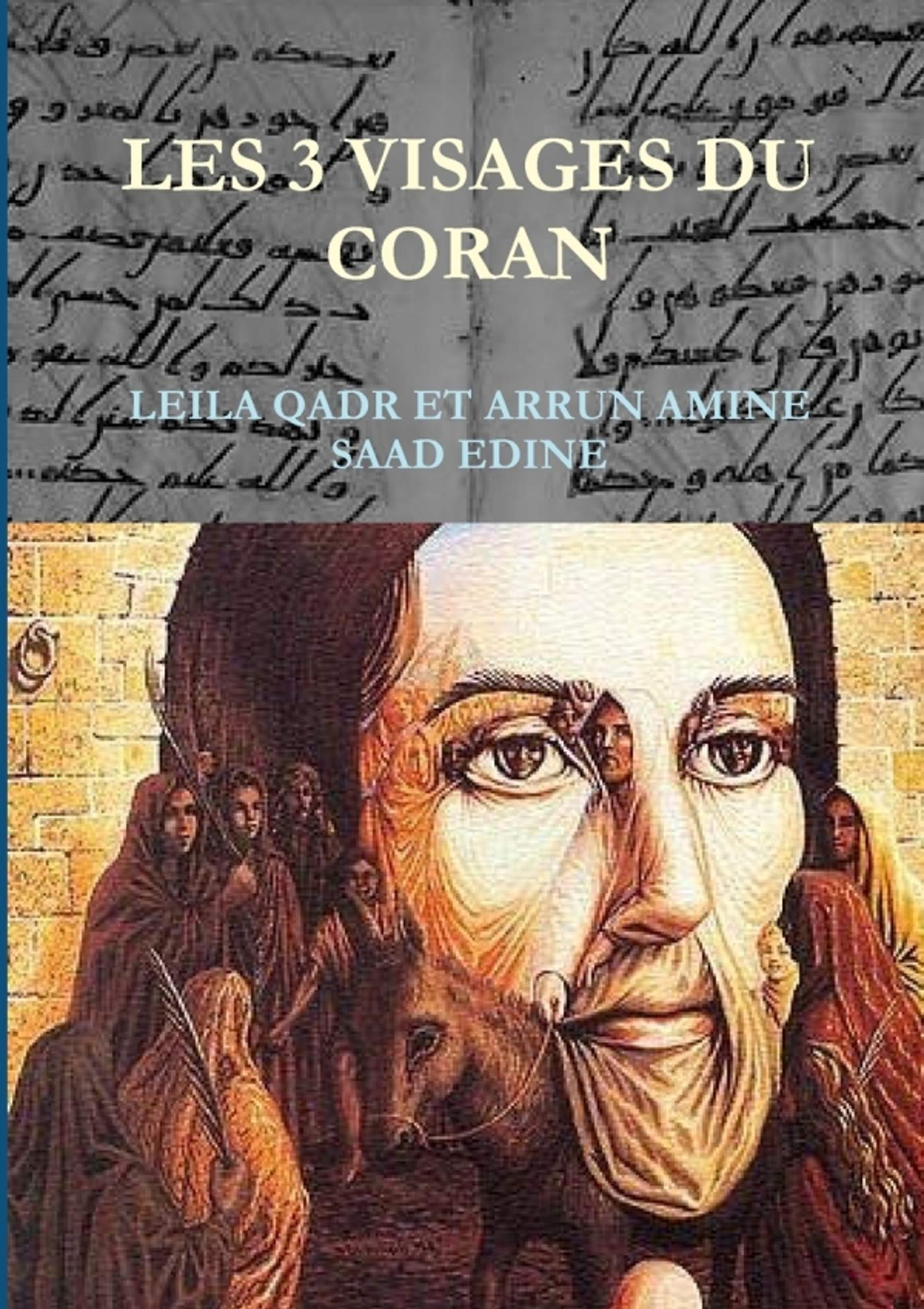Les Trois Visages Du Coran Religion & Esotericism