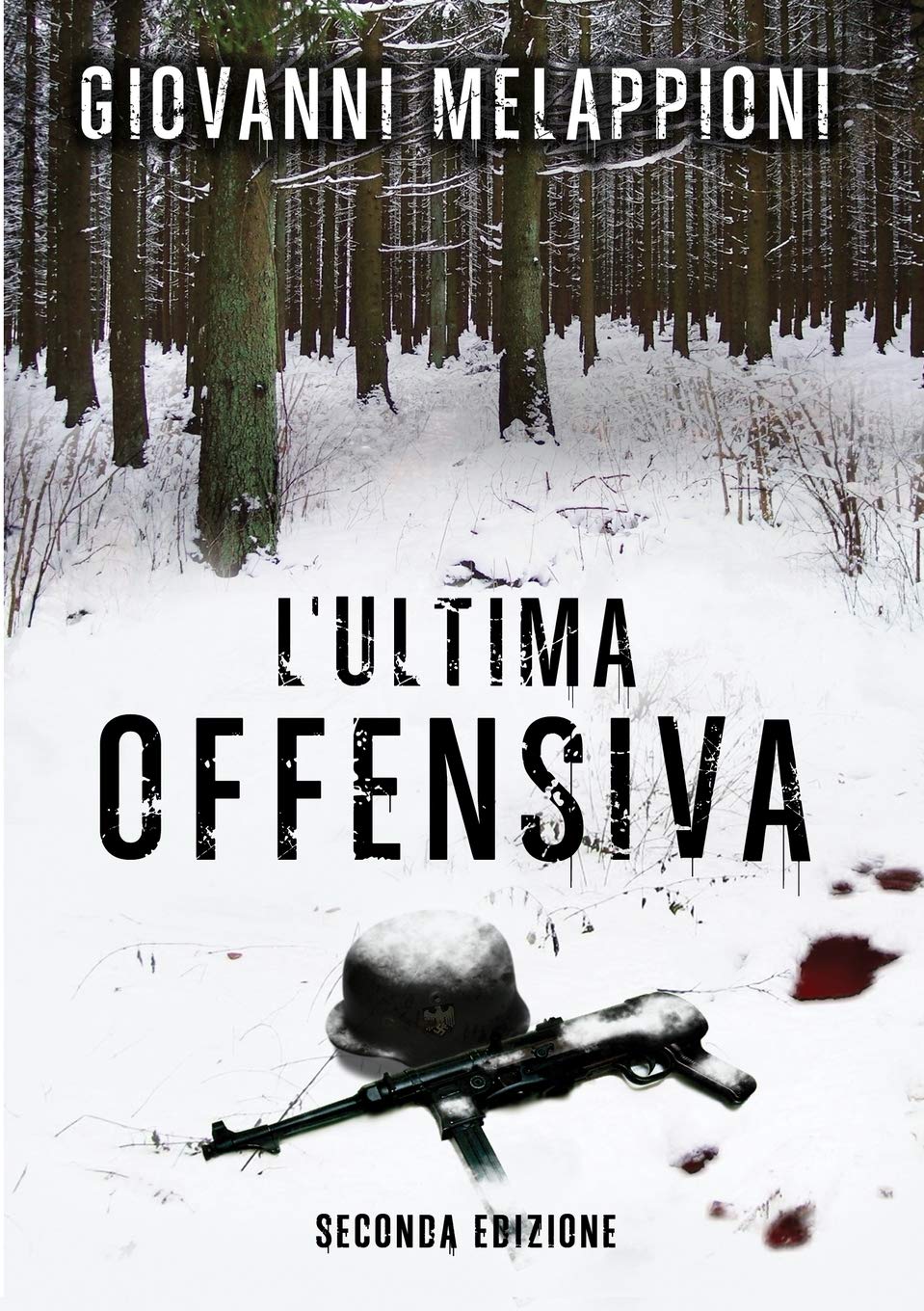 L'ultima offensiva - seconda edizione Contemporary Romance