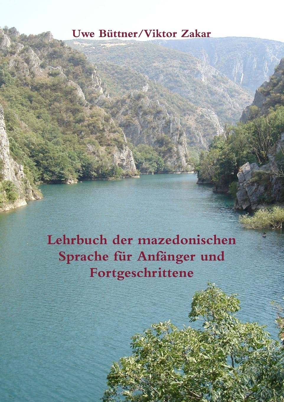 Lehrbuch der mazedonischen Sprache für Anfänger und Fortgeschrittene General education