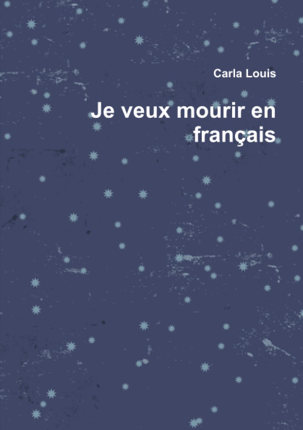 Je veux mourir en français Contemporary literature