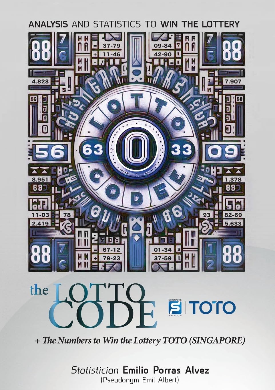 The Lotto Code, Analysis and Statistics to Win the Lottery + The Numbers to Win the Lottery TOTO (SINGAPORE) Leisure & Fun