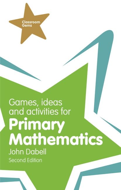 Games, Ideas and Activities for Primary Mathematics (Classroom Gems) Education & Training