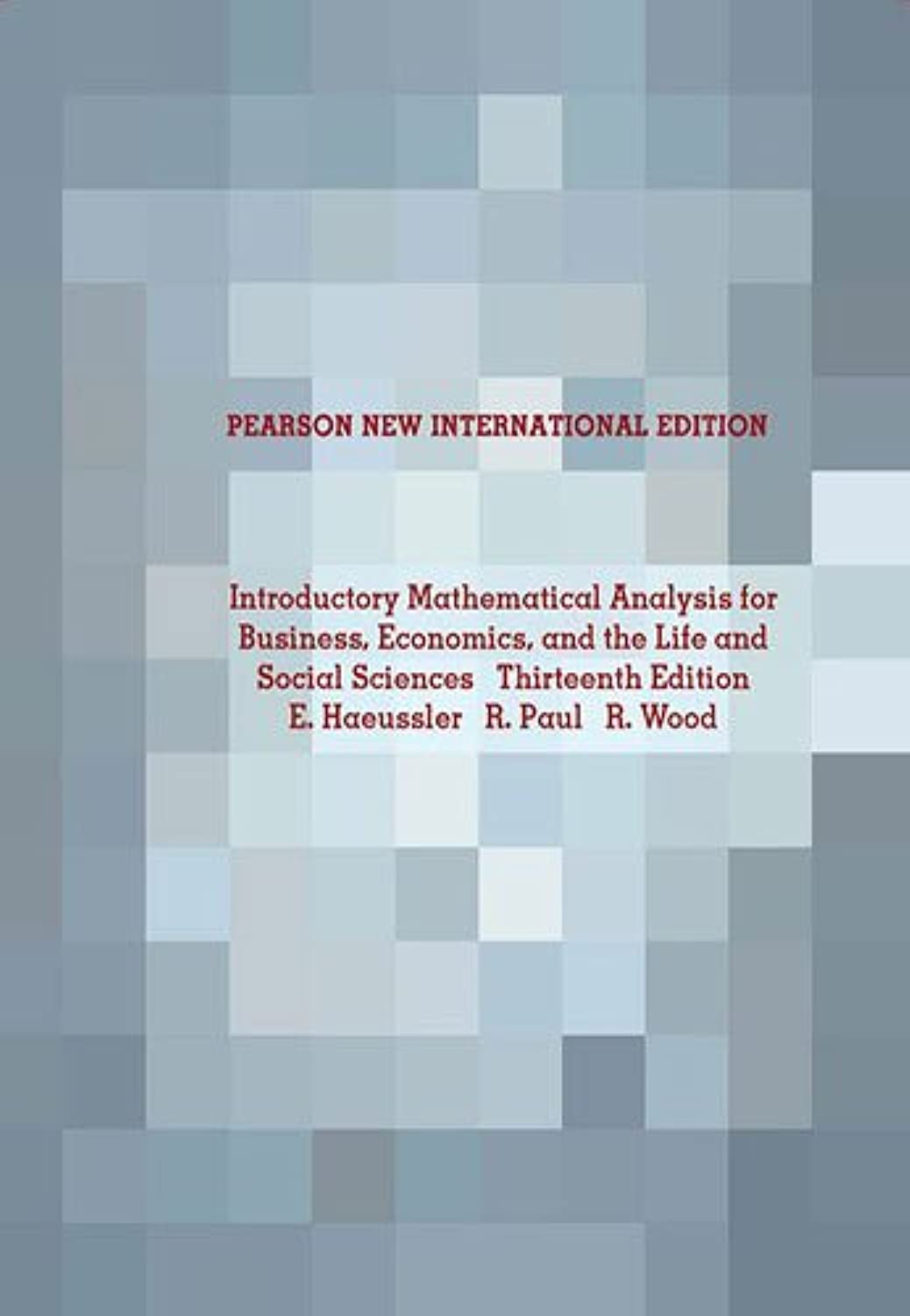 Introductory Mathematical Analysis for Business, Economics, and the Life and Social Sciences: Pearson New International Edition Contemporary literature
