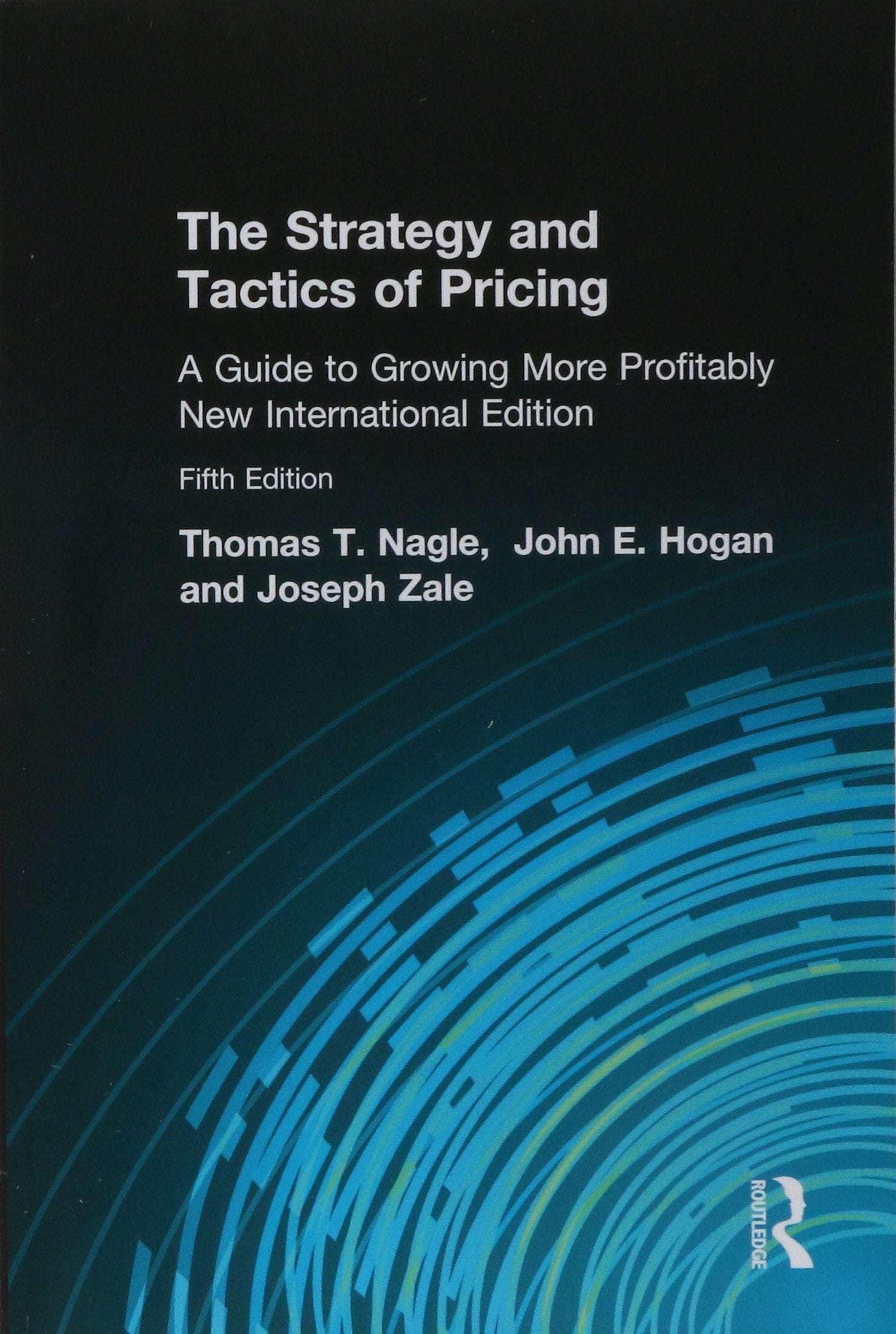 The Strategy and Tactics of Pricing: A Guide to Growing More Profitably Law