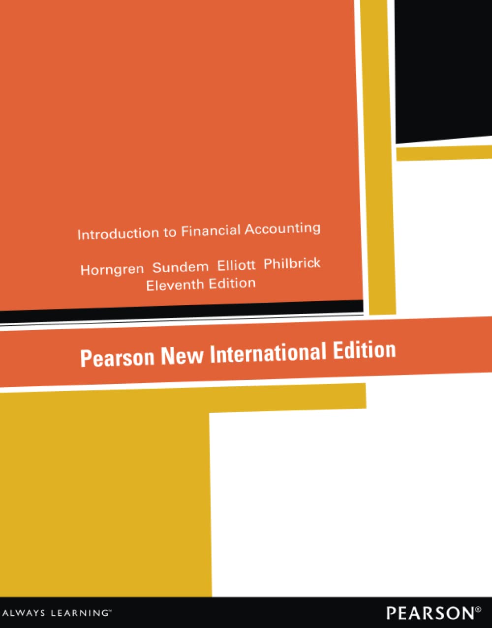 Introduction to Financial Accounting: Pearson New International Edition Business, Finance & Career