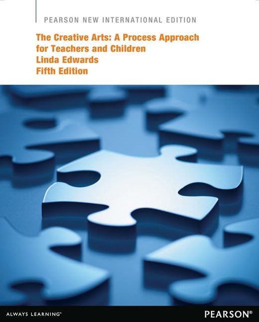 Creative Arts, The: A Process Approach for Teachers and Children Study Guides