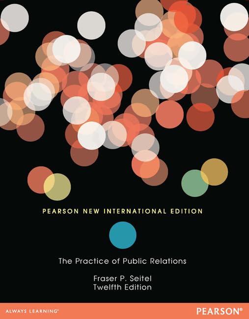 The Practice of Public Relations: Pearson New International Edition book