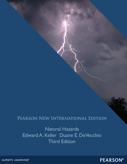 Natural Hazards: Pearson New International Edition: Earth's Processes as Hazards, Disasters, and Catastrophes Geology & Geography