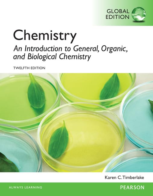 Chemistry: An Introduction to General, Organic, and Biological Chemistry, Global Edition Natural Sciences