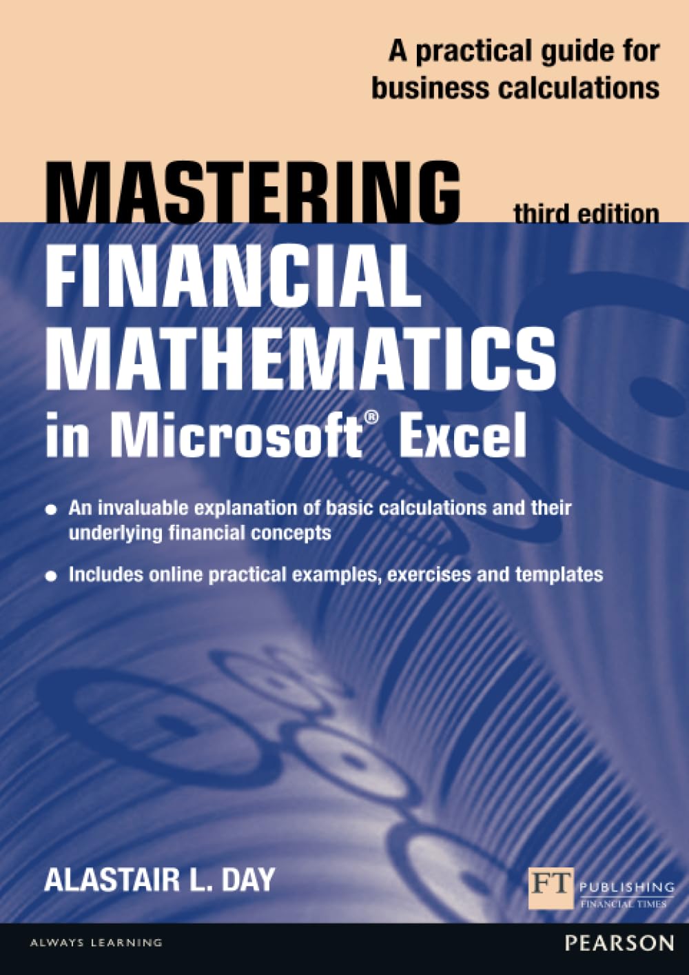 Mastering Financial Mathematics in Microsoft Excel 2013: A practical guide to business calculations (The Mastering Series) Law