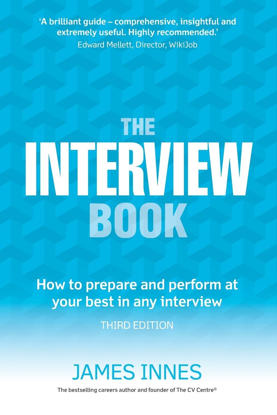 Interview Book, The: How to prepare and perform at your best in any interview Business, Finance & Career