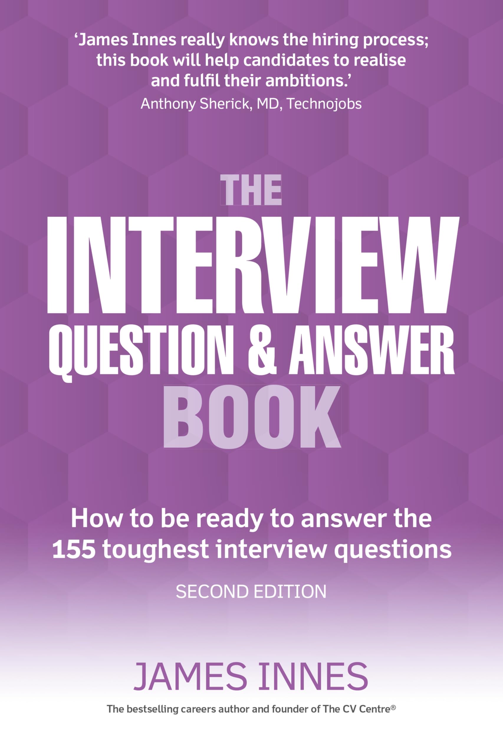 Interview Question & Answer Book, The: How to be ready to answer the 155 toughest interview questions book