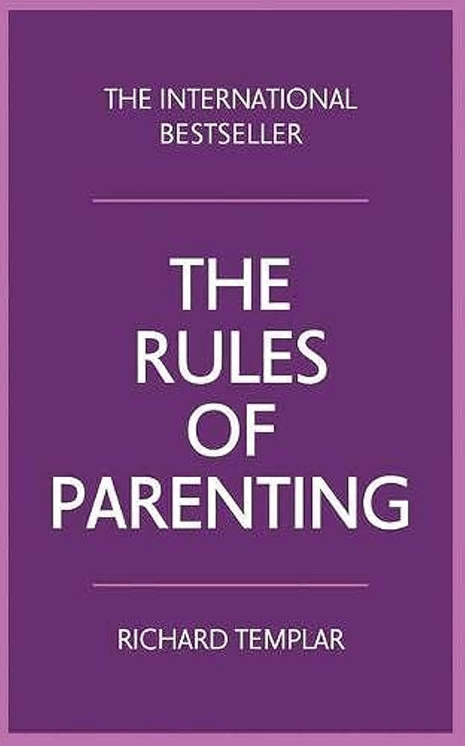 The Rules of Parenting:A personal code for bringing up happy, confident children: A Personal Code for Bringing Up Happy, Confident Children Parents & Children