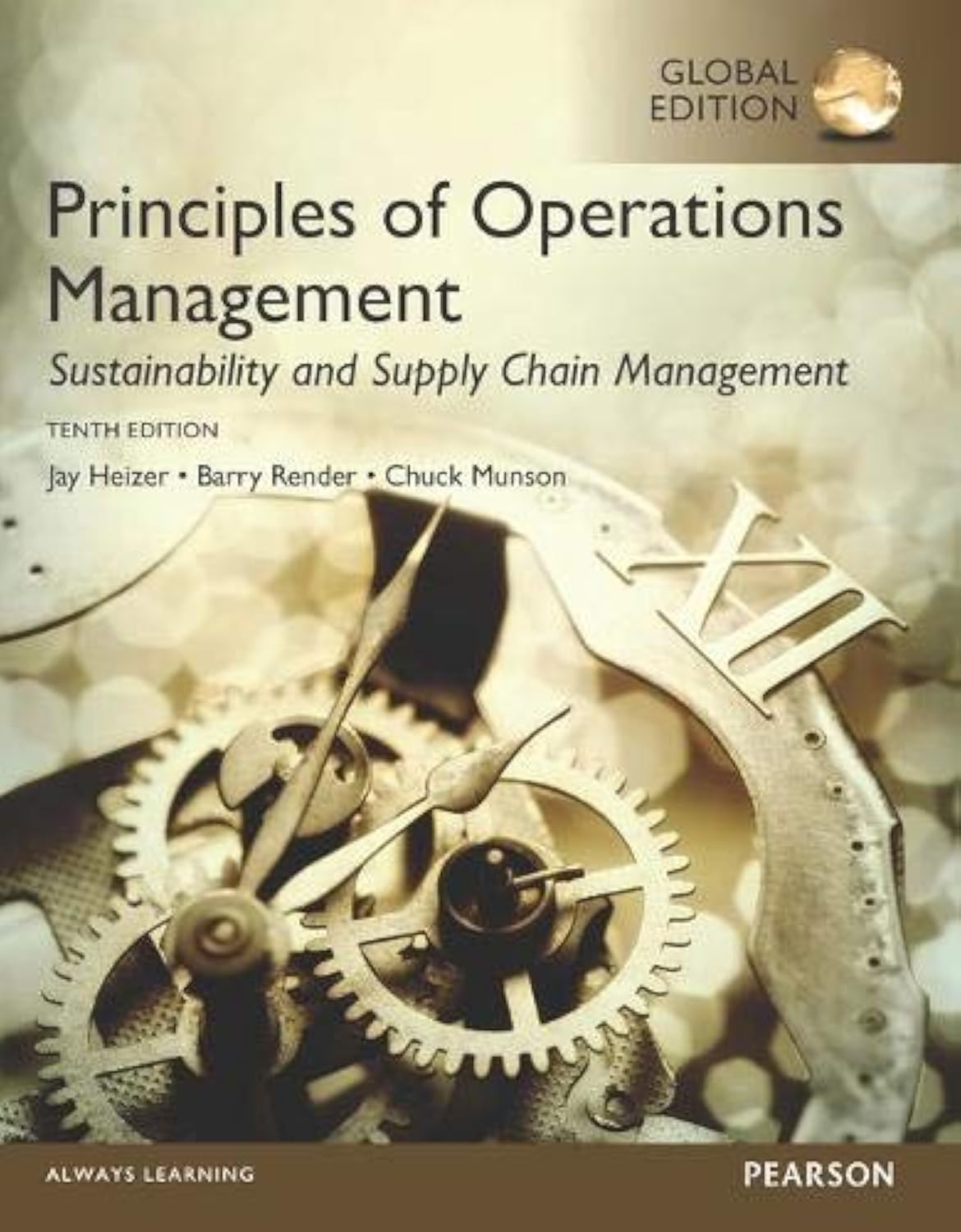 Principles of Operations Management: Sustainability and Supply Chain Management, Global Edition Business, Finance & Career