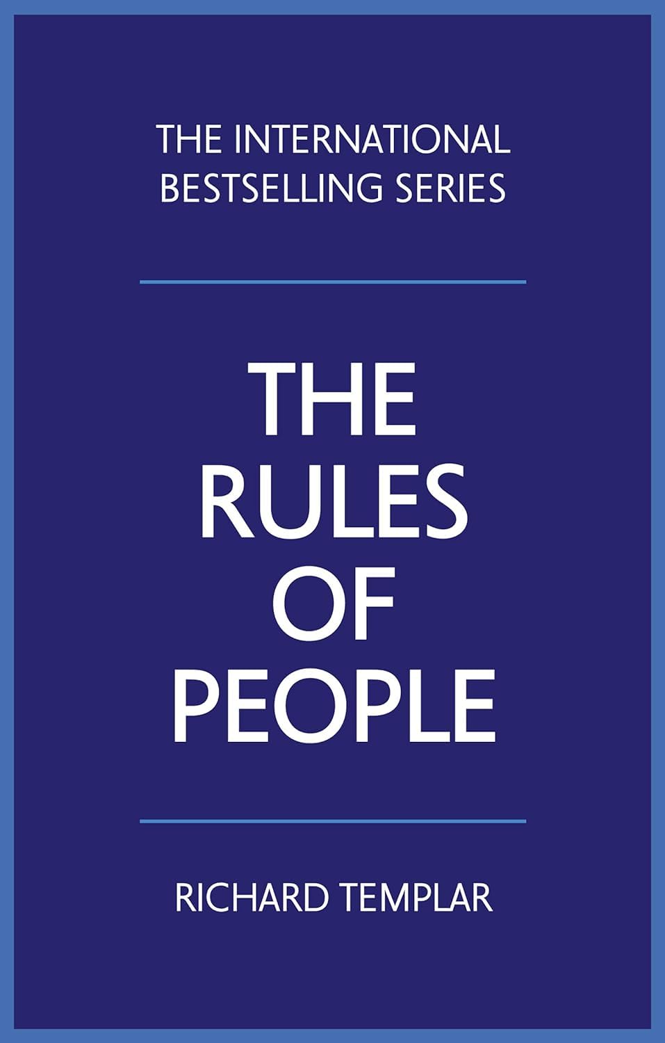 The Rules of People: A personal code for getting the best from everyone Self-help
