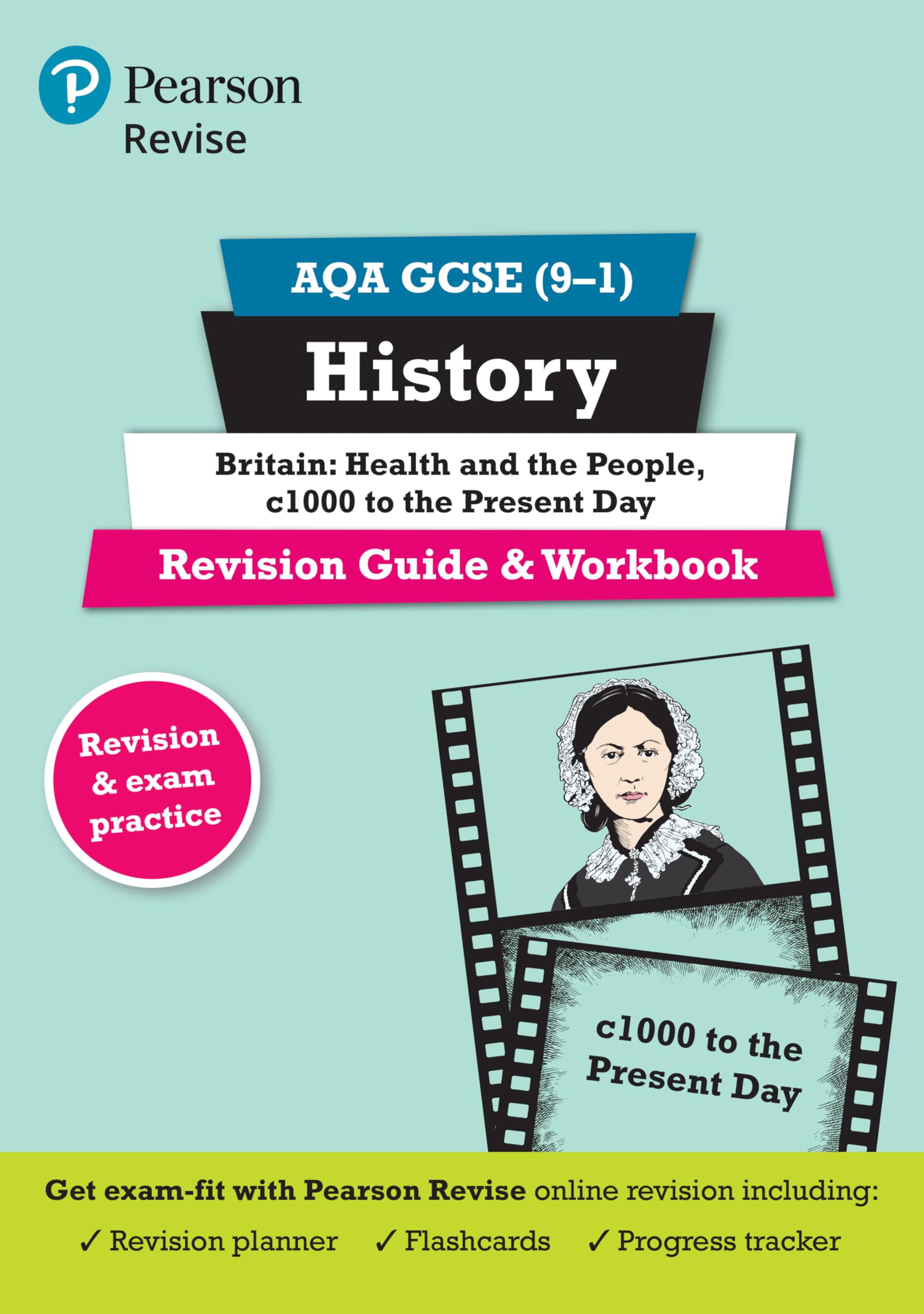 Pearson REVISE AQA GCSE History Britain: Health and the people, c1000 to the present day Revision Guide and Workbook incl. online revision and quizzes - for 2025 and 2026 exams book