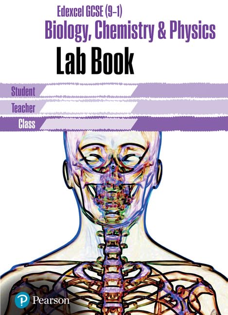 Edexcel GCSE Biology, Chemistry and Physics Lab Book: EDX GCSE Bio, Chem and Physics Lab Book (Edexcel (9-1) GCSE Science 2016) Books