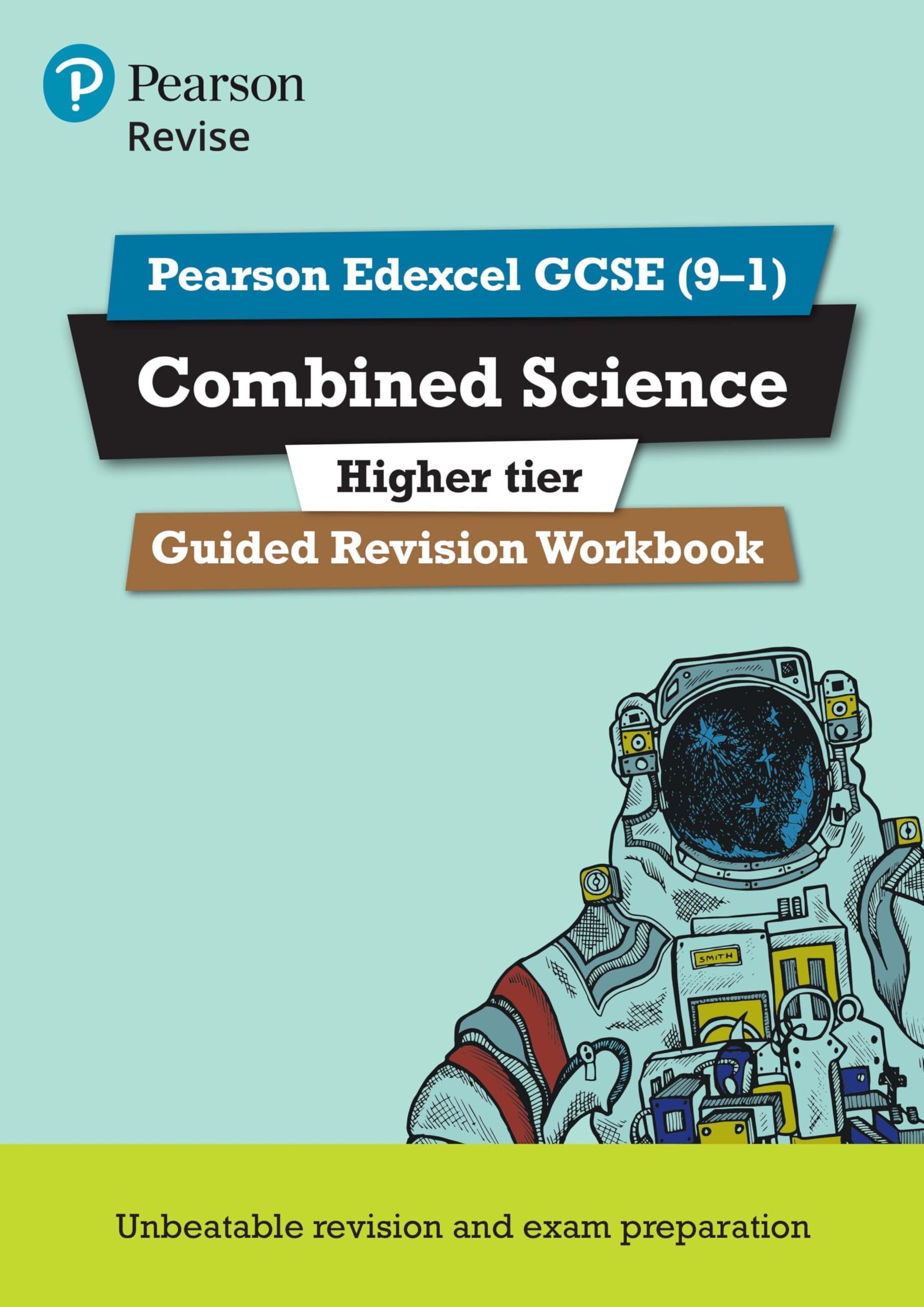 Pearson REVISE Edexcel GCSE Combined Science Higher Guided Revision Workbook: For 2025 and 2026 assessments and exams: for the 2016 specification (Revise Edexcel GCSE Science 16) Study Guides