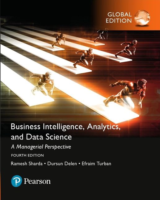 Business Intelligence: A Managerial Approach, Global Edition: A Managerial Perspective Business, Finance & Career