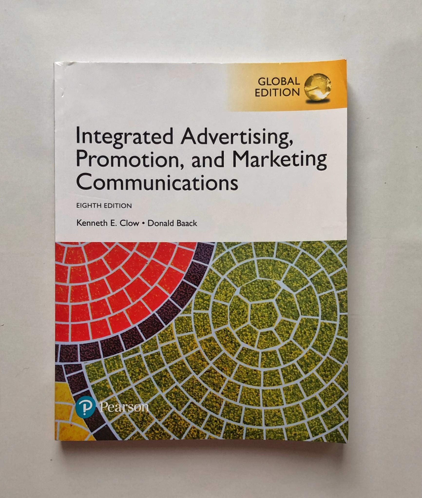 Integrated Advertising, Promotion and Marketing Communications, Global Edition book