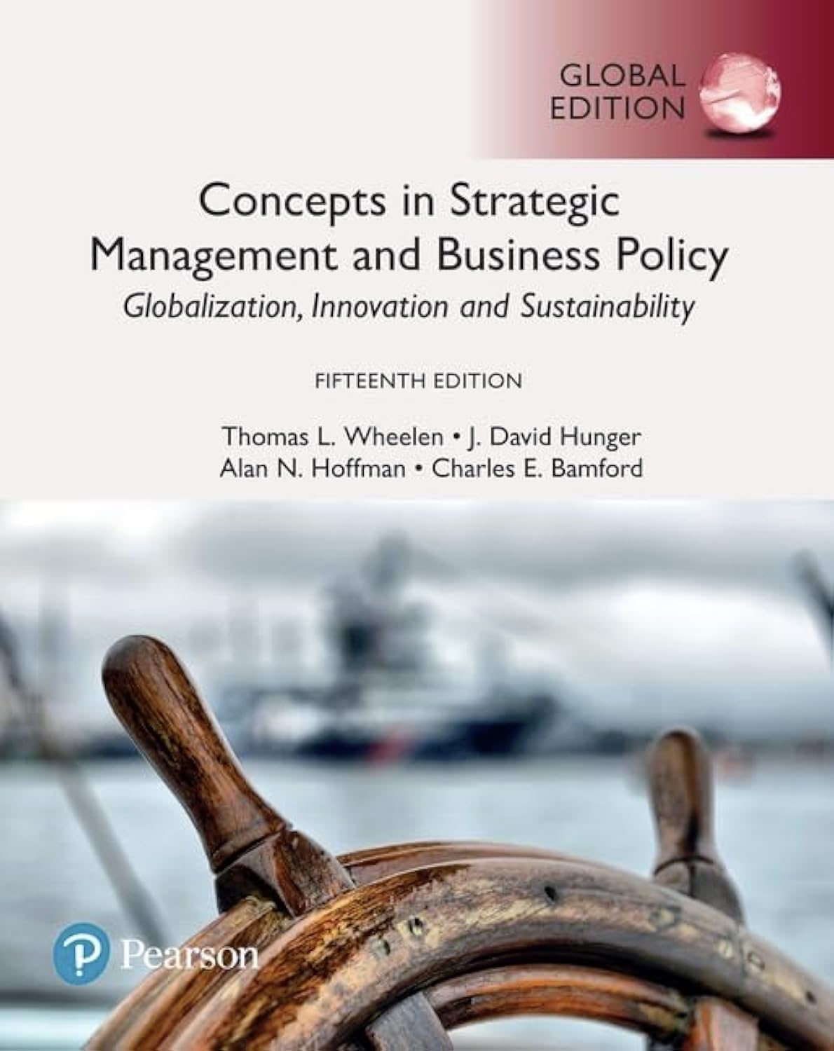Concepts in Strategic Management and Business Policy: Globalization, Innovation and Sustainability, Global Edition book
