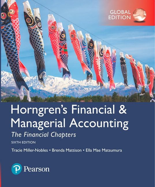 Horngren's Financial & Managerial Accounting, The Financial Chapters, Global Edition Business, Finance & Career