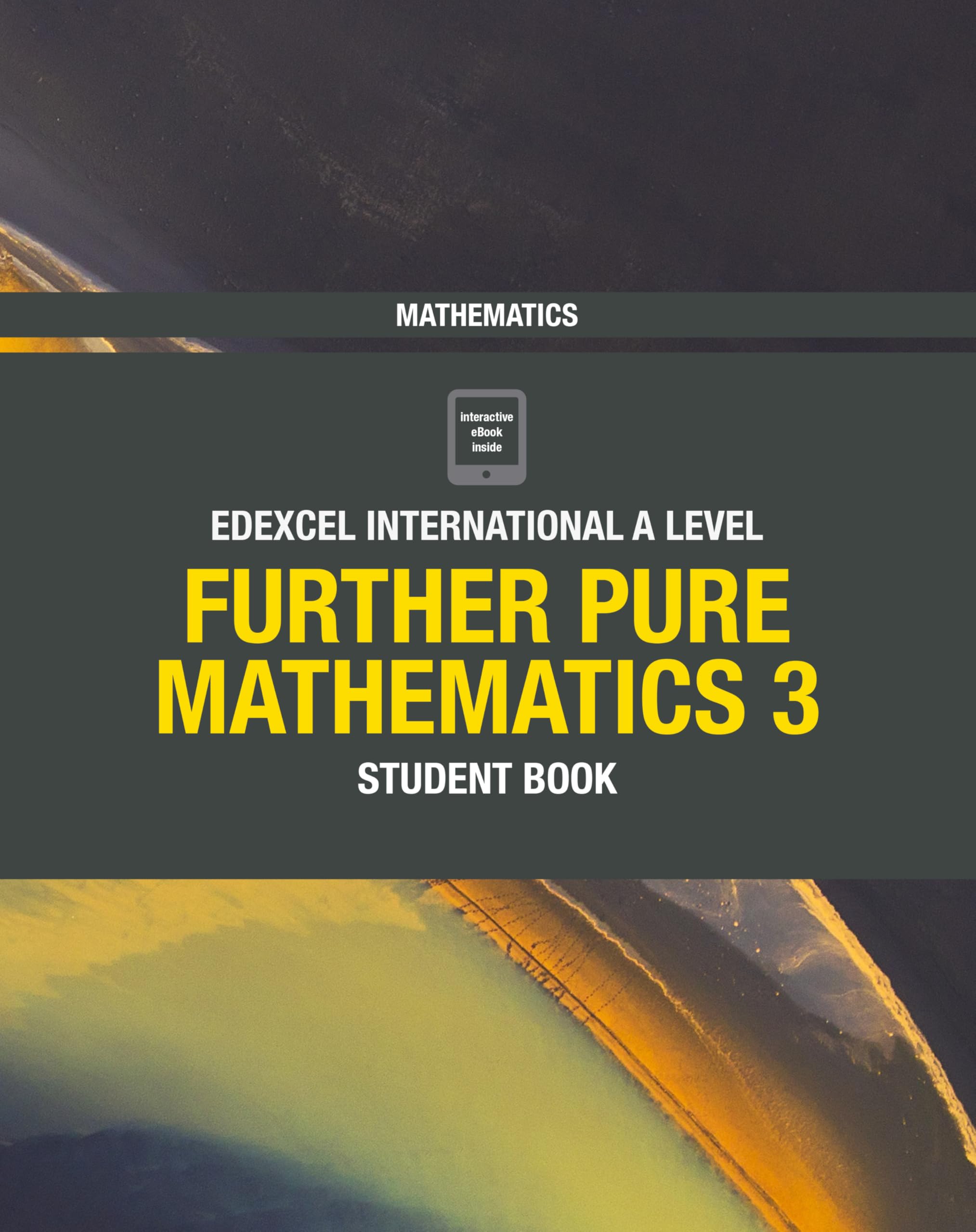 Edexcel International A Level Mathematics Further Pure Mathematics 3 Student Book Study Guides