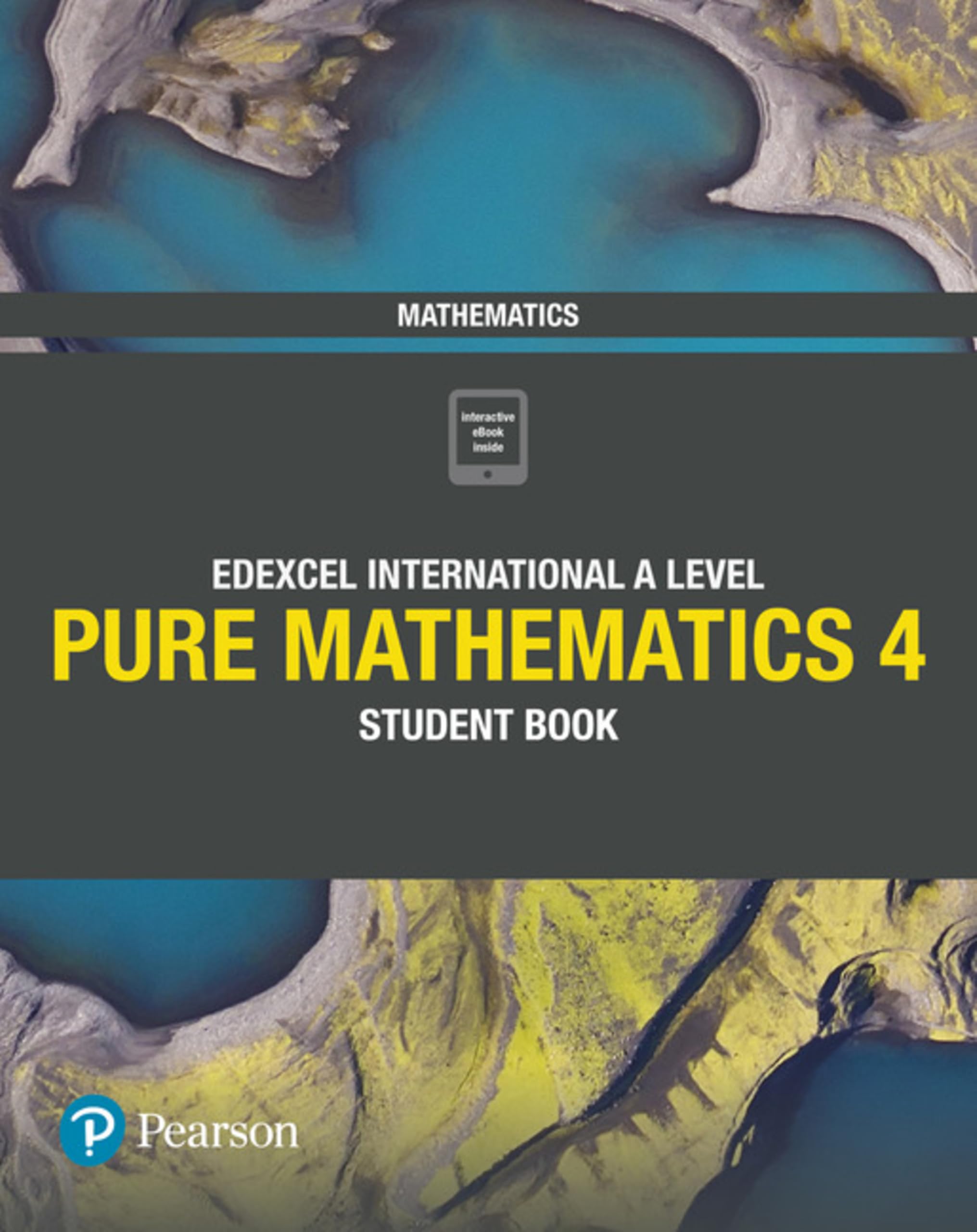 Pearson Edexcel International A Level Mathematics Pure 4 Mathematics Student Book Study Guides