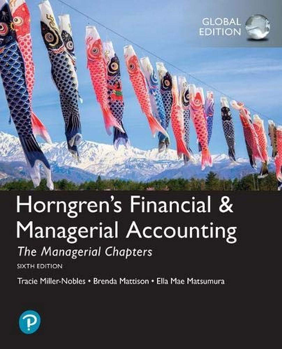 Horngren's Financial & Managerial Accounting, The Managerial Chapters, Global Edition Business, Finance & Career