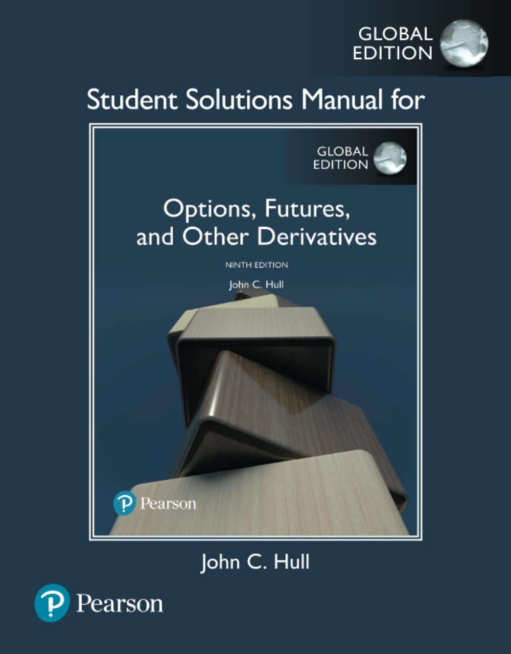 Student Solutions Manual for Options, Futures, and Other Derivatives, Global Edition Business, Finance & Career