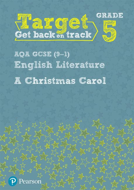 Target Grade 5 A Christmas Carol AQA GCSE (9-1) Eng Lit Workbook (Intervention English) Study Guides