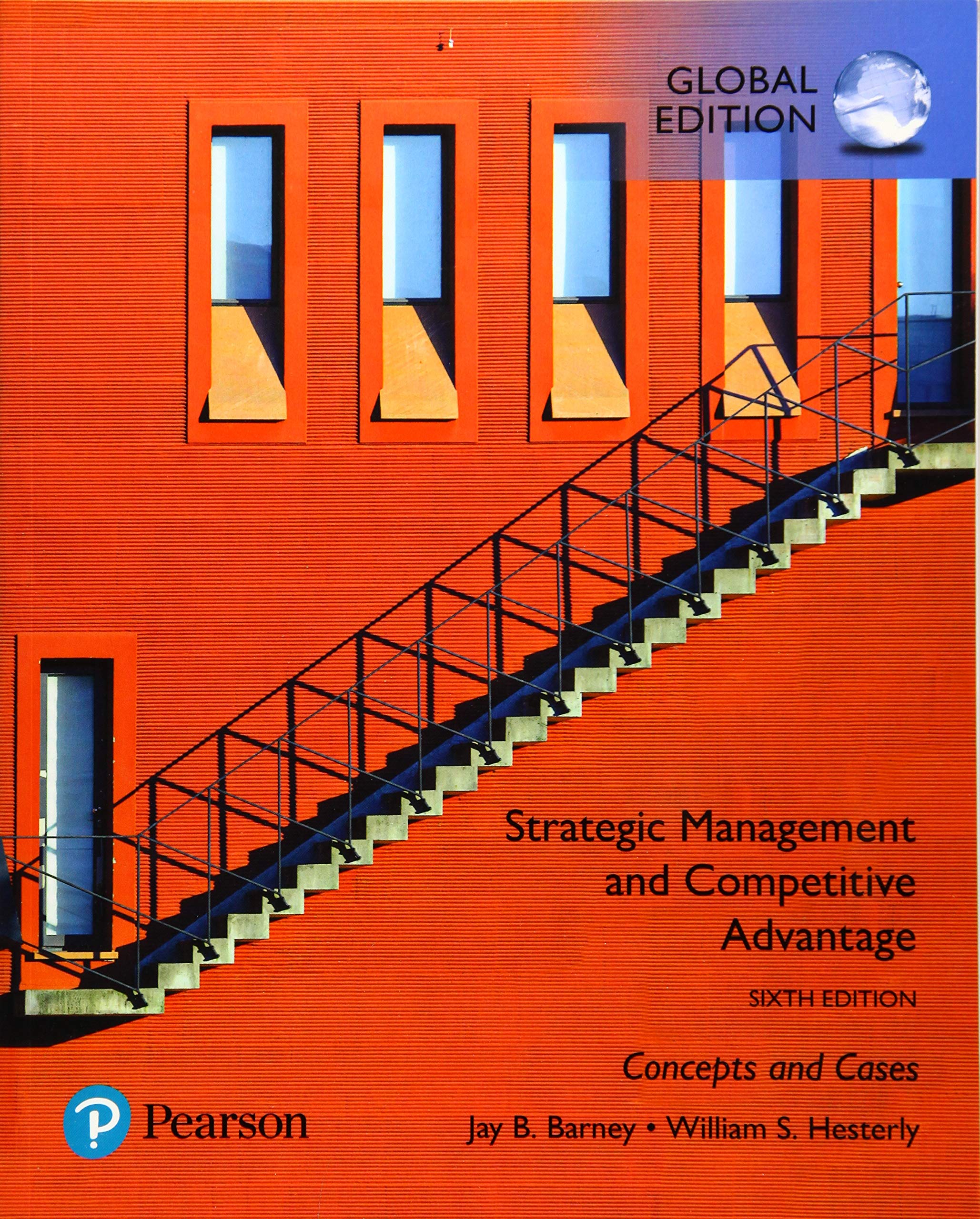 Strategic Management and Competitive Advantage: Concepts and Cases, Global Edition Business, Finance & Career