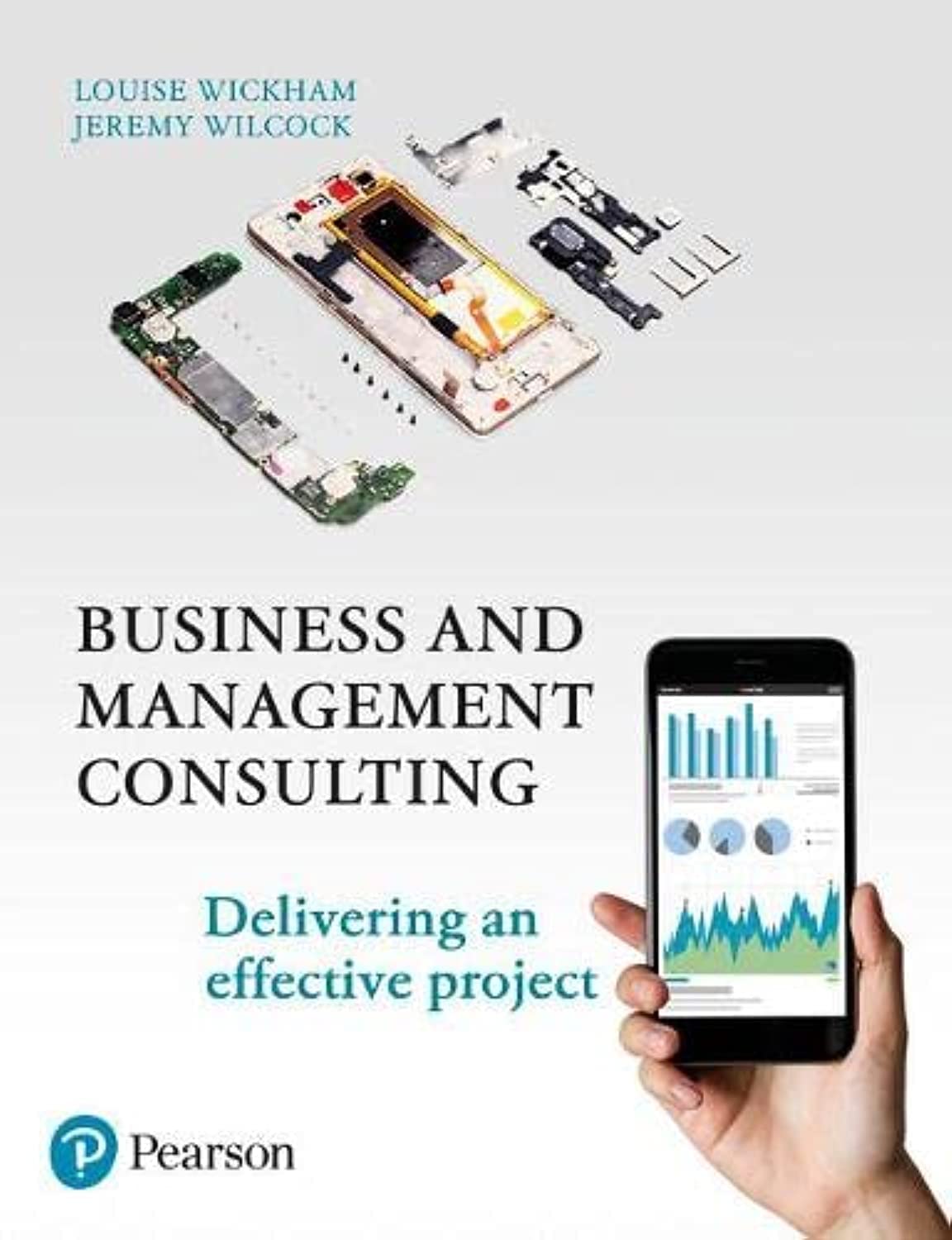Business and Management Consulting: Delivering An Effective Project Business, Finance & Career