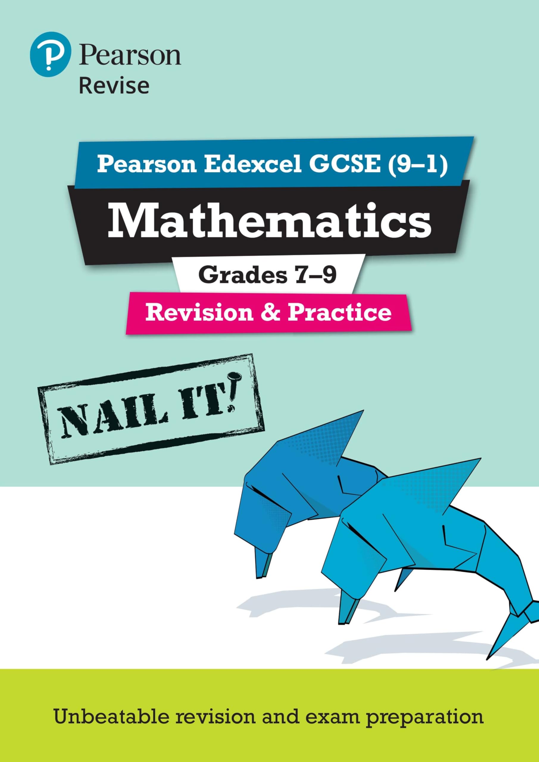 Revise Pearson Edexcel GCSE (9-1) Mathematics Grades 7-9 Revision & Practice: Nail it! (Pearson Revise) Study Guides