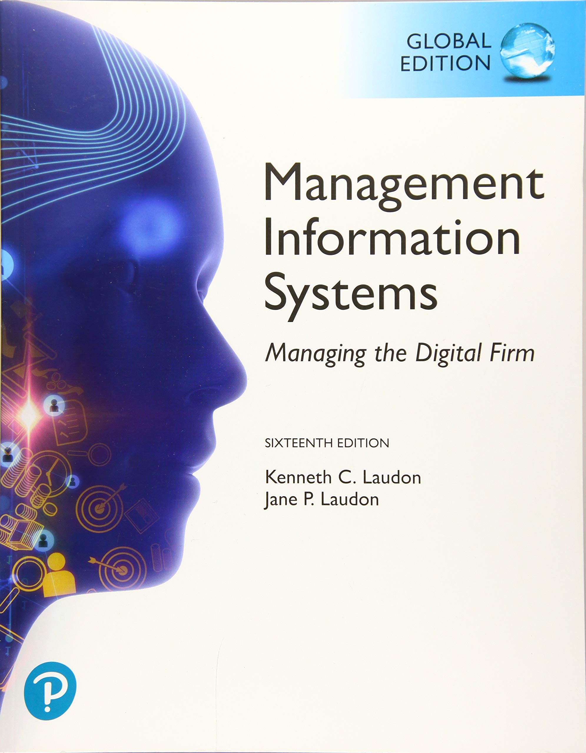 Management Information Systems: Managing the Digital Firm, Global Edition book