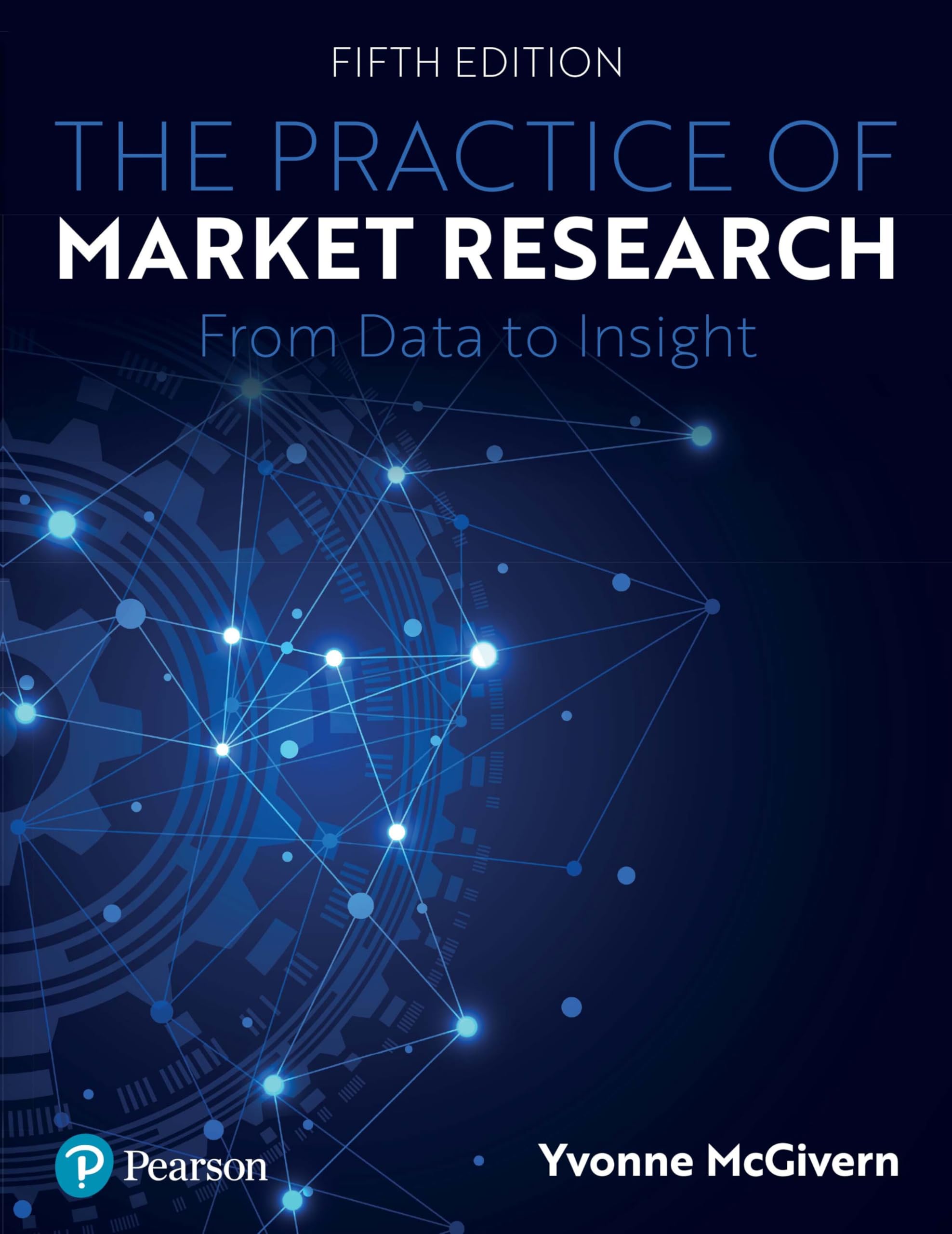 The Practice of Market Research: From Data to Insight Books