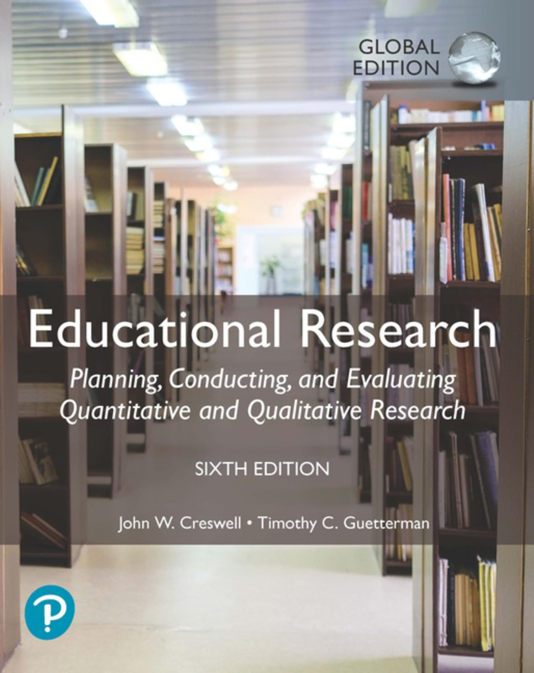 Educational Research: Planning, Conducting, and Evaluating Quantitative and Qualitative Research, Global Edition Natural Sciences