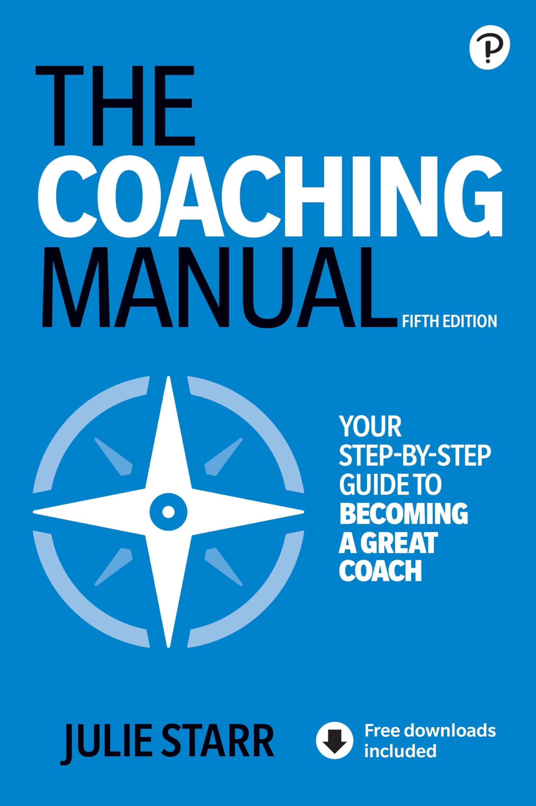 The Coaching Manual: The Definitive Guide to the Process, Principles, and Skills of Personal Coaching Law
