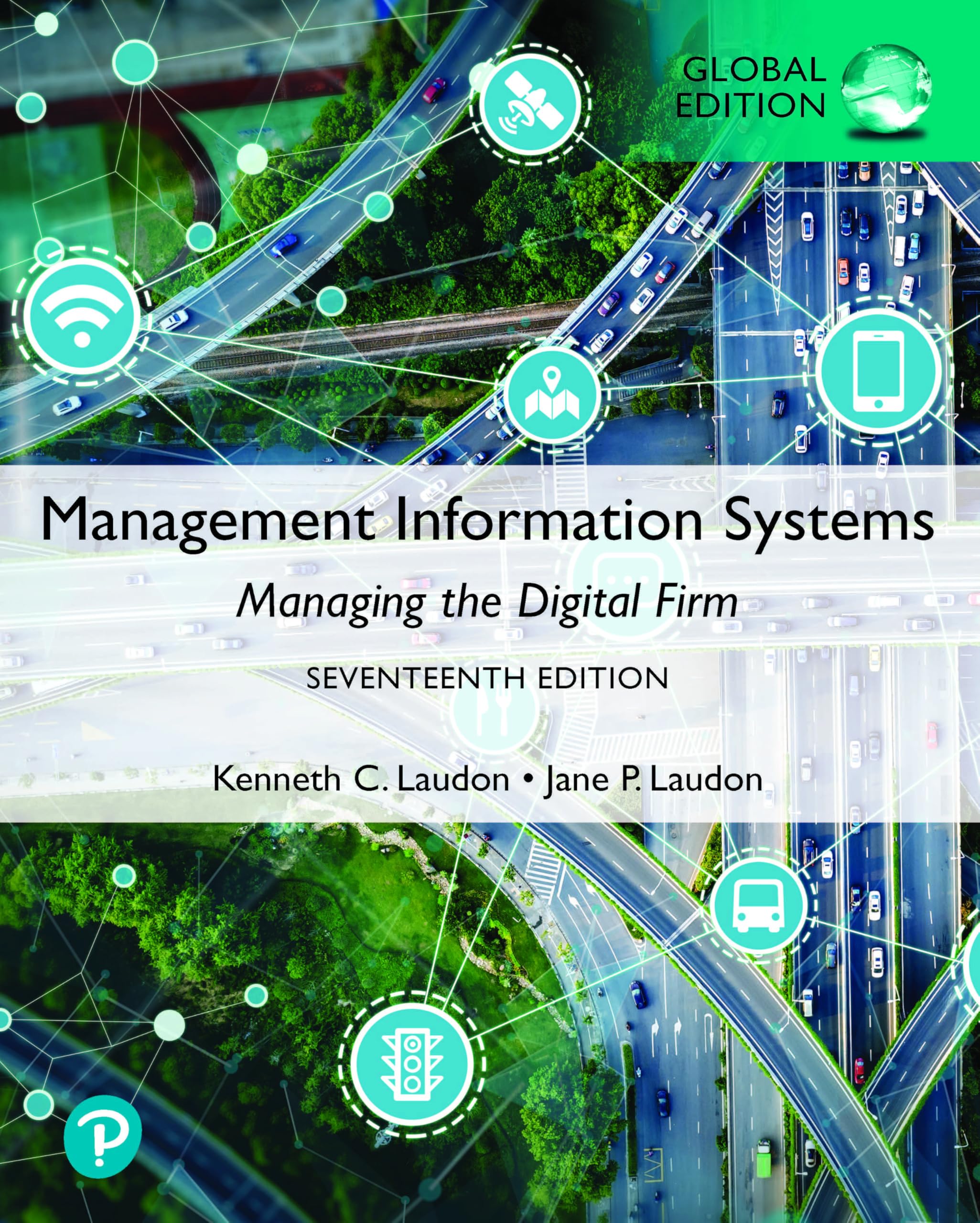 Management Information Systems: Managing the Digital Firm, Global Edition + MyLab MIS with Pearson eText (Package) book