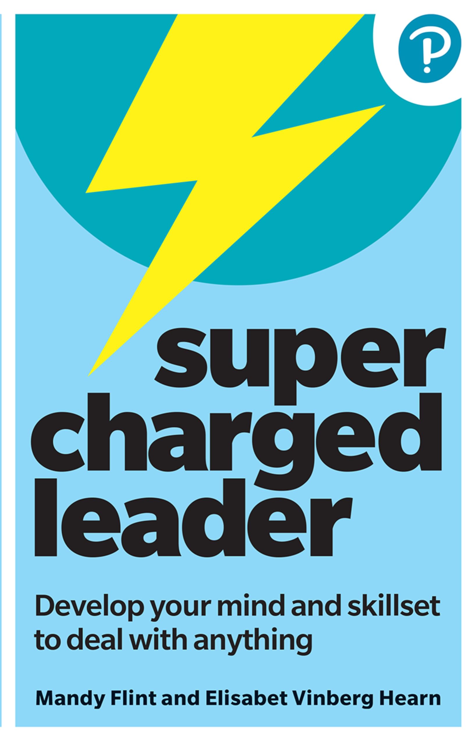 Supercharged Leader: Develop your mind and skillset to deal with anything Law