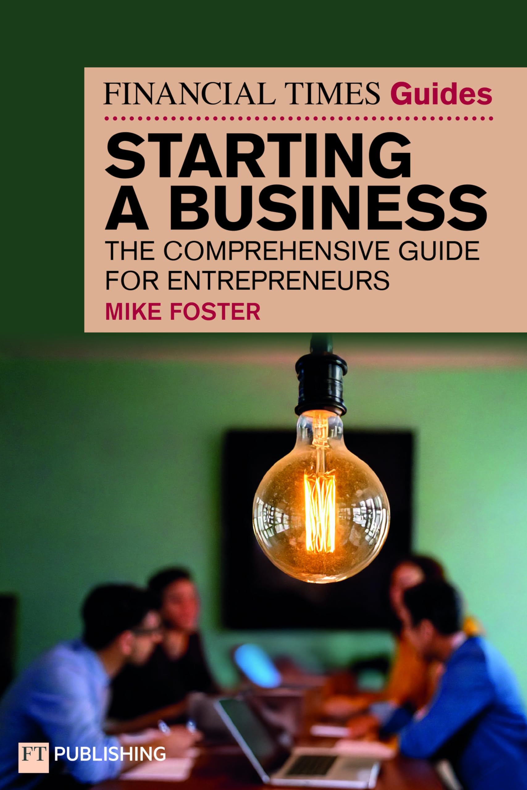 The Financial Times Guide to Starting a Business Law